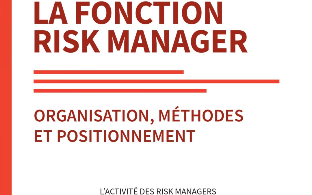 Parution d’ouvrage: La Fonction de Risk Manager par Caroline Aubry et Nicolas Dufour